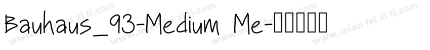 Bauhaus_93-Medium Me字体转换